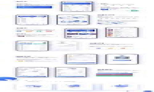 TP钱包使用方法详解：一步步教您轻松上手