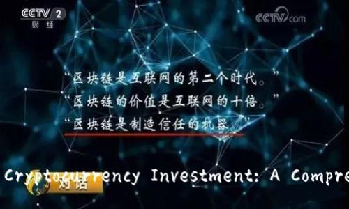 Unlocking the Secrets of Cryptocurrency Investment: A Comprehensive Guide to Success