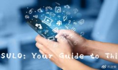 Unlocking the Potential of SULO: Your Guide to This Promisin