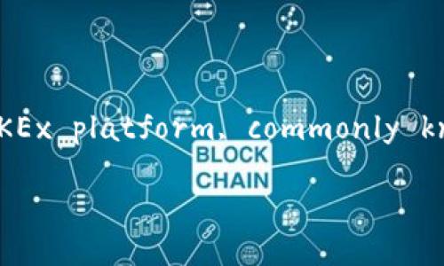 Alright, let's create an engaging and informative piece on how to use the TP wallet with the OKEx platform, commonly known in its Chinese version as 欧易. We'll also keep in mind  strategies and user search habits.

巧妙连接：如何在欧易平台上高效使用TP钱包