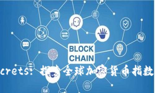 Unlock the Secrets: 探索全球加密货币指数对投资者的影响